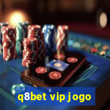 q8bet vip jogo